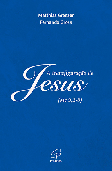 A transfiguração de Jesus