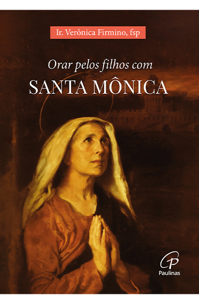 Orar pelos filhos com Santa Mônica