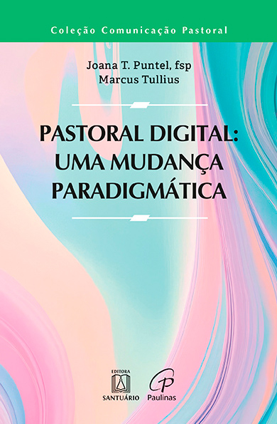 Pastoral digital: uma mudança paradigmática