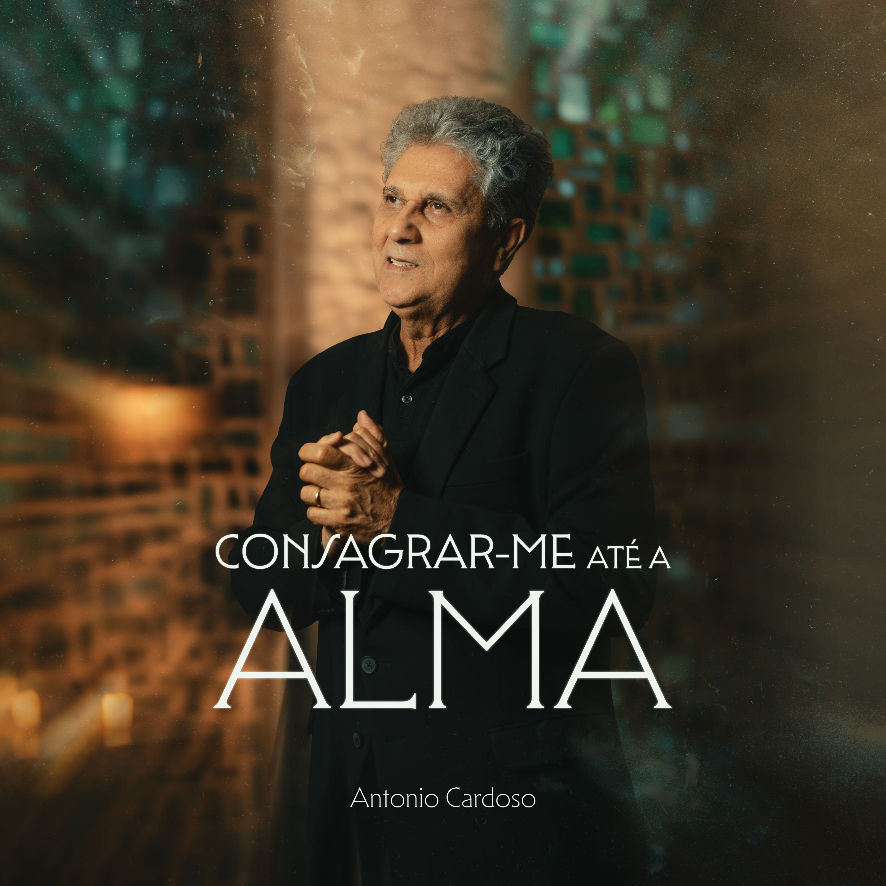 Consagrar-me até a alma - Antonio Cardoso