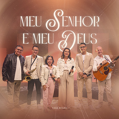 Meu Senhor e meu Deus - Vida Reluz